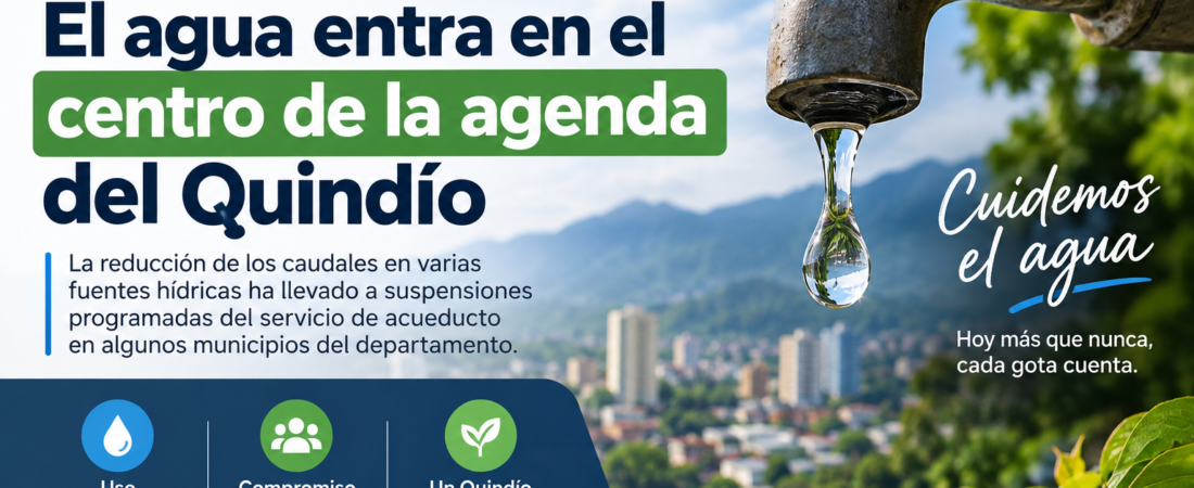 El agua entra en el centro de la agenda del Quindío