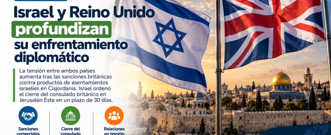 Israel y Reino Unido profundizan su enfrentamiento diplomático